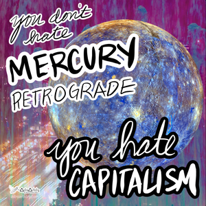 DIGITAL | sticker | YOU DON'T HATE MERCURY RX YOU HATE CAPITALISM | 2022